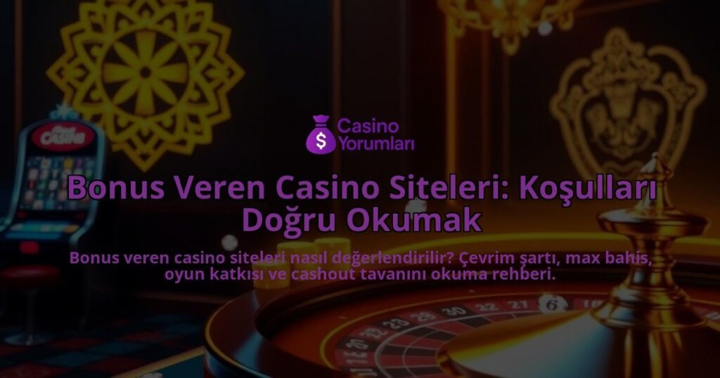 Bonus-Veren-Casino-Siteleri-Kosullari-Dogru-Okumak-overlay-1788170027.jpg