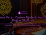 Bonus-Veren-Casino-Siteleri-Kosullari-Dogru-Okumak-overlay-1788170027.jpg