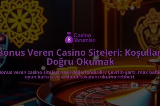 Bonus-Veren-Casino-Siteleri-Kosullari-Dogru-Okumak-overlay-1788170027.jpg