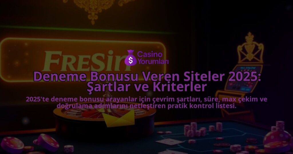 Deneme-Bonusu-Veren-Siteler-2025-Sartlar-ve-Kriterler-overlay-1788125359.jpg