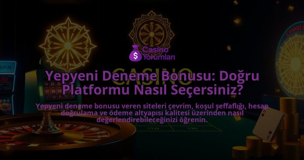 Yepyeni-Deneme-Bonusu-Dogru-Platformu-Nasil-Secersiniz-overlay-1788194944.jpg